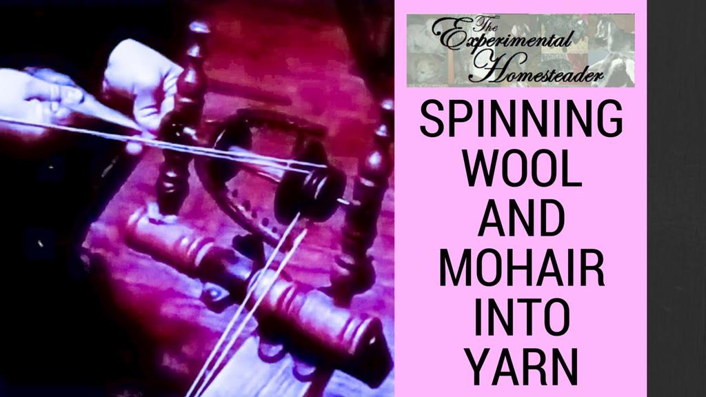 'Video thumbnail for Spinning Wool And Mohair Into Yarn'