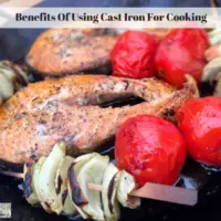 Benefits Of Using Cast Iron For Cooking