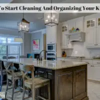 How To Start Cleaning And Organizing Your Kitchen