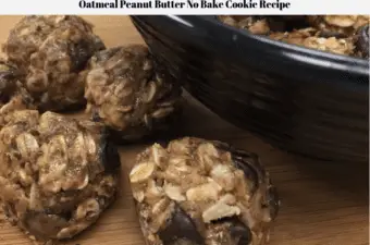 This Oatmeal Peanut Butter No Bake Cookie Recipe is ready to eat with cookies in a bowl and on a countertop.