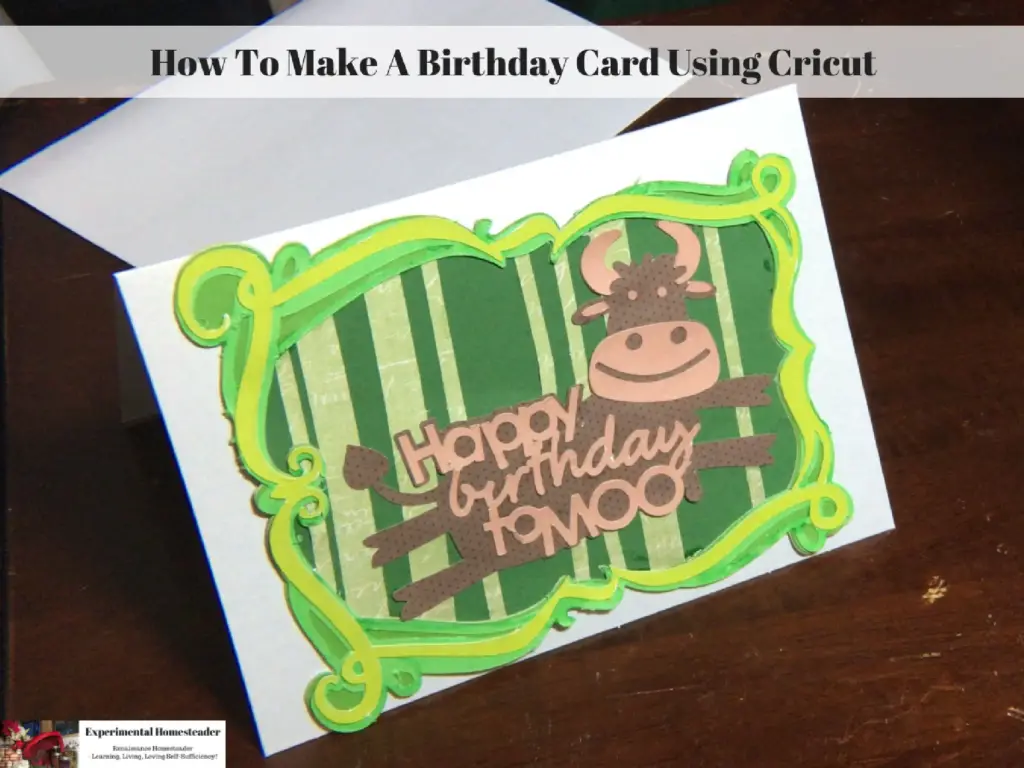 how-to-make-a-birthday-card-using-cricut-experimental-homesteader