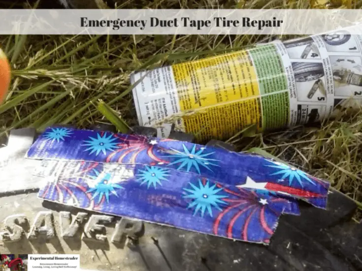 Emergency Duct Tape Tire Repair Experimental Homesteader