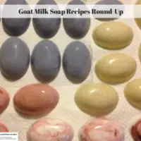 Goat Milk Soap Recipes Round-Up