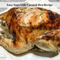 Easy Sous Vide Cornish Hen Recipe