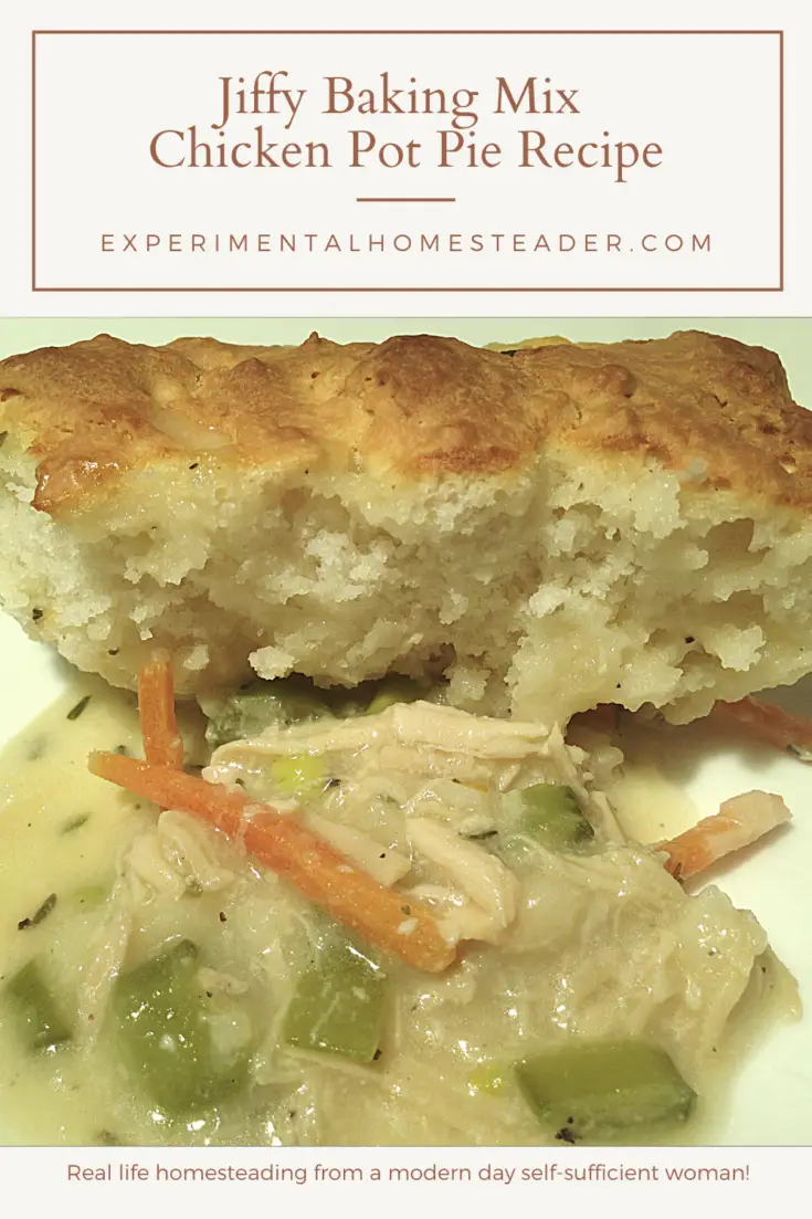 Jiffy Baking Mix Chicken Pot Pie Recipe Experimental Homesteader