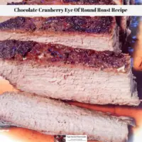 Chocolate Cranberry Eye Of Round Roast Recipe