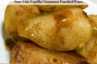 Sous Vide Vanilla Cinnamon Poached Pears on a plate.