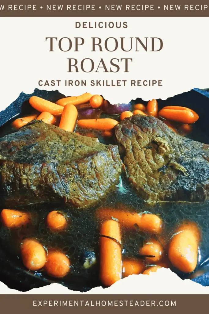 Top Round Roast Cast Iron Skillet Recipe Experimental Homesteader