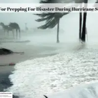 Tips For Prepping For Disaster During Hurricane Season
