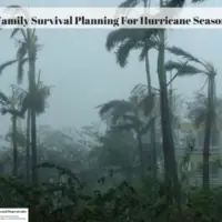 Family Survival Planning For Hurricane Season