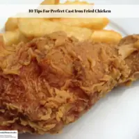 10 Tips For Perfect Cast Iron Fried Chicken