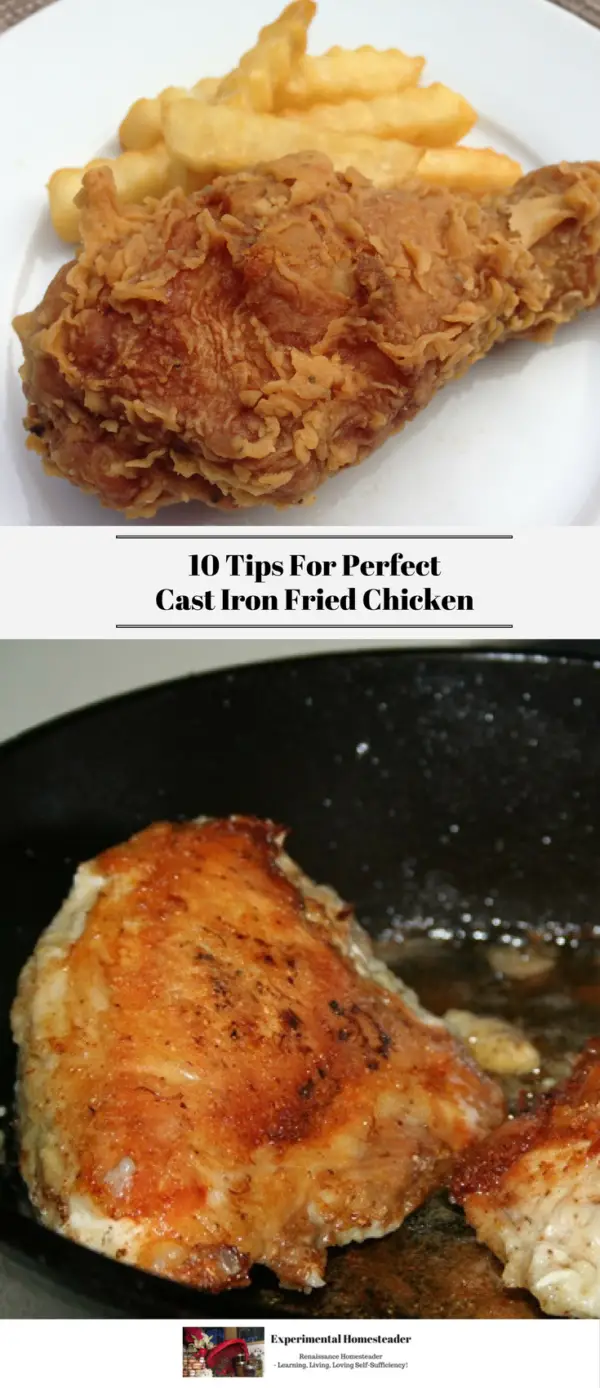 10 Tips For Perfect Cast Iron Fried Chicken Experimental Homesteader 0903