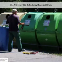 Live A Greener Life By Reducing Household Waste