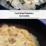 The top photo shows the dehydrated potatoes in a cast iron skillet. The bottom photo shows the finished cast iron potatoes au gratin recipe ready to serve.