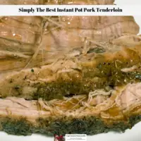Simply The Best Instant Pot Pork Tenderloin