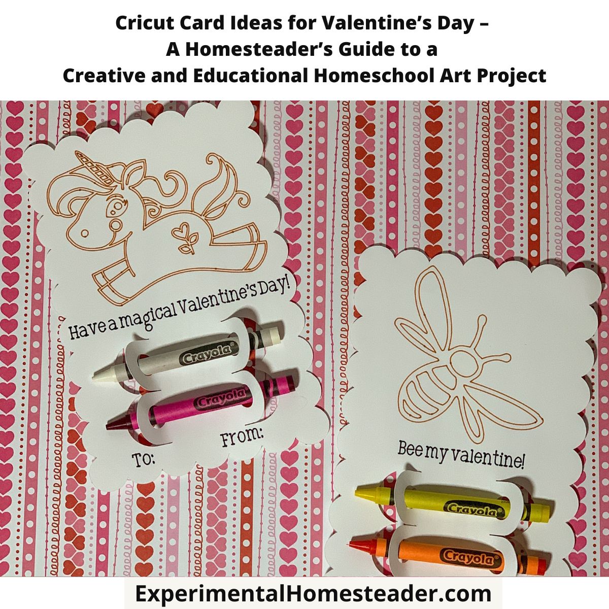 A photo featuring Valentine’s Day-themed Cricut cards with whimsical designs, including a unicorn and a bee. Each card includes a colorful Crayola crayon as part of the design. The text on the cards reads "Have a magical Valentine’s Day!" and "Bee my Valentine." The background has a pink and red heart-patterned design. 