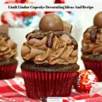 The cupcake decorated with Lindt Lindor chocolates ready to eat.