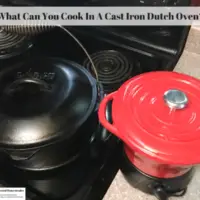 What Can You Cook In A Cast Iron Dutch Oven?