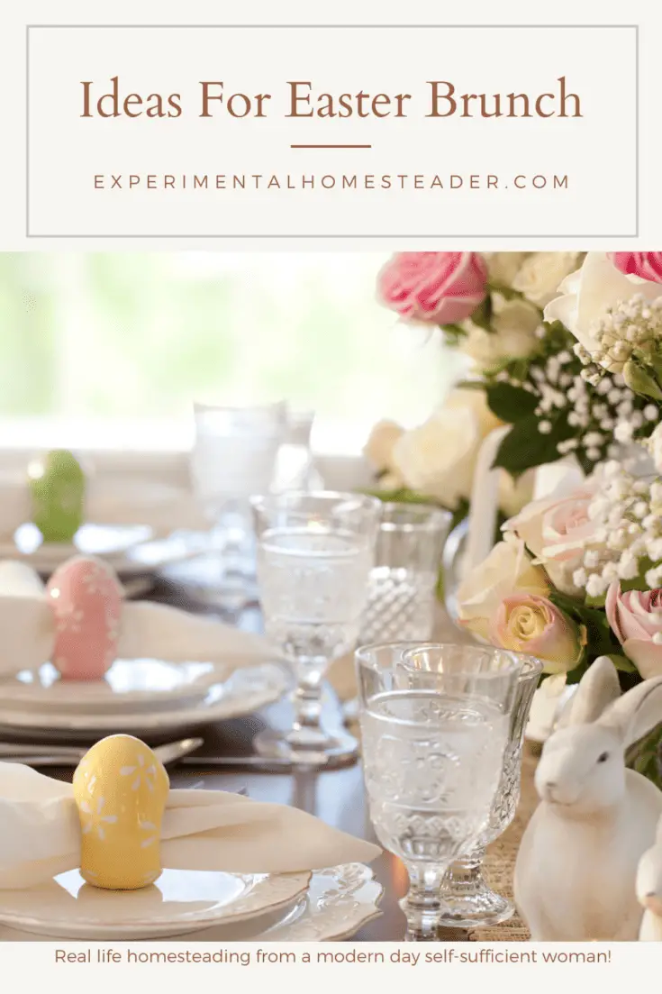 Ideas For Easter Brunch Experimental Homesteader