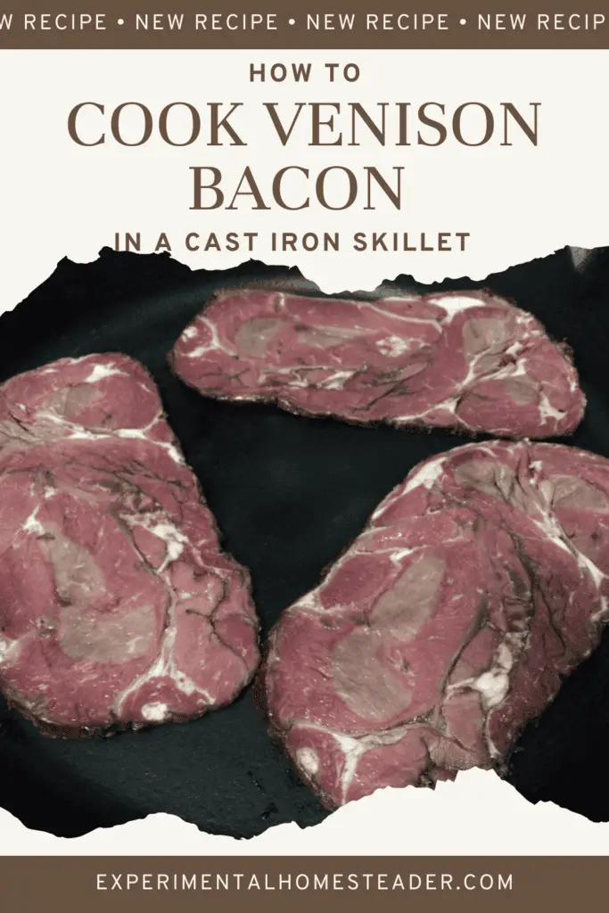 How To Cook Venison Bacon In A Cast Iron Skillet Experimental Homesteader