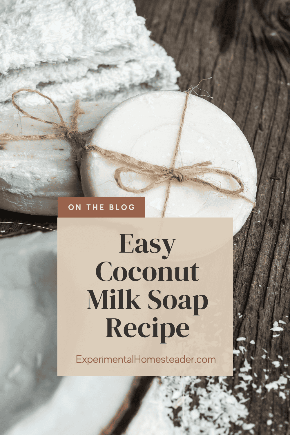 Easy Coconut Milk Soap Recipe Experimental Homesteader