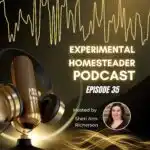 Experimental Homesteader Podcast Experimental Homesteader Podcast