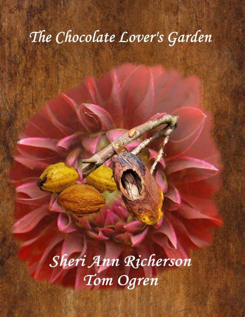Book cover of The Chocolate Lover's Garden by Sheri Ann Richerson and Tom Ogren, featuring cacao pods and a dried cacao pod set against a deep red flower on a textured brown background.